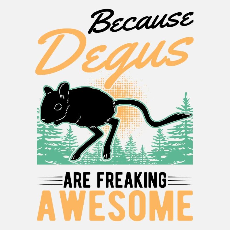 Because Degus are freaking awesome