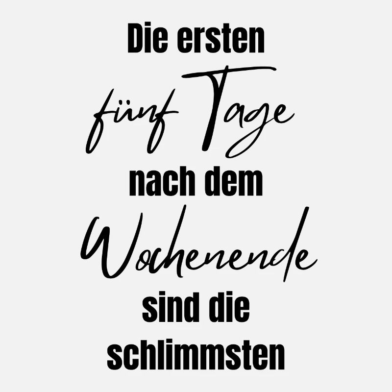 Warten auf das Wochenende - witziger Spruch