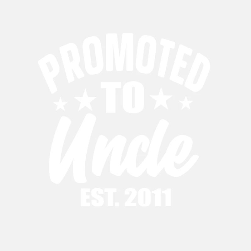 Promoted To Uncle est 2011