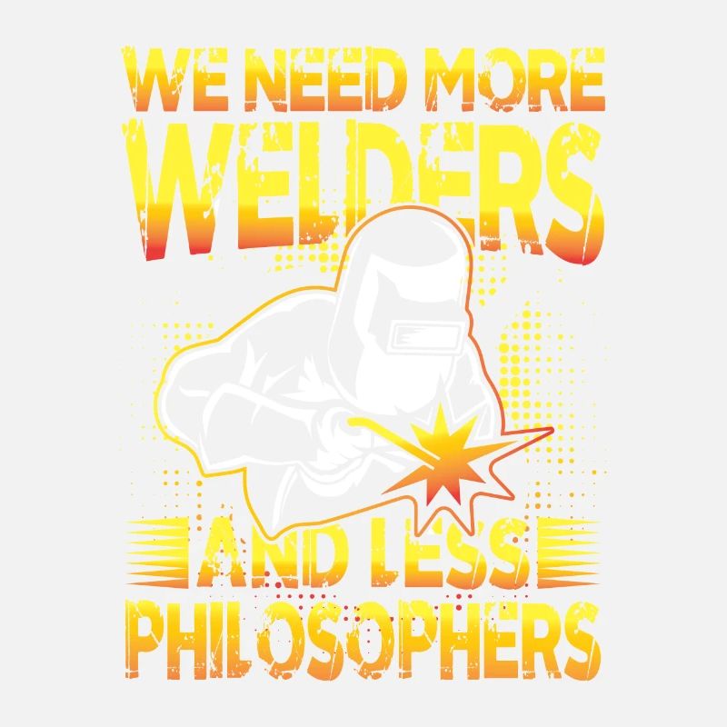 We Need More Welders and Less Philosophers