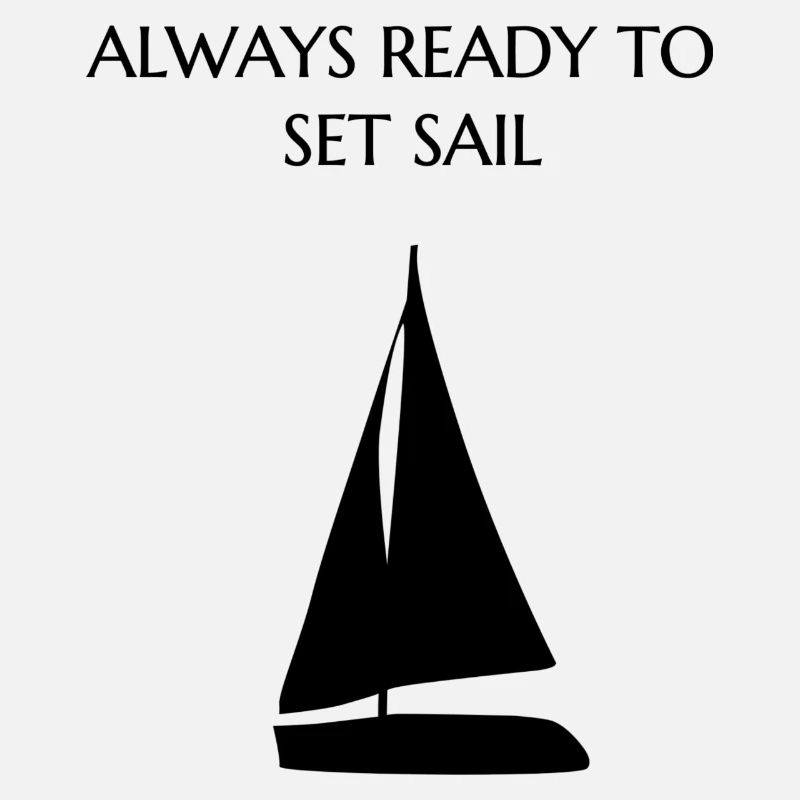 Always ready to set sail