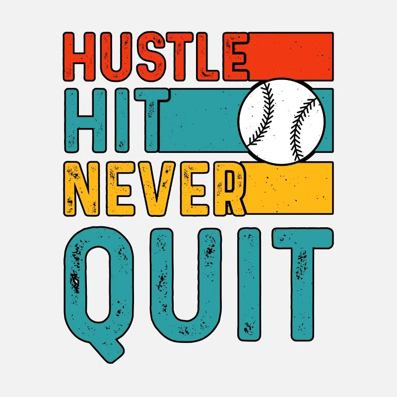 Hustle Hit Never Quit Baseball