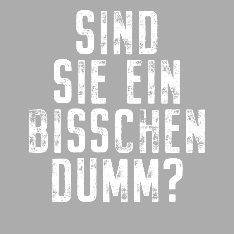 Sind Sie Ein Bisschen Dumm Misanthrop Smalltalk