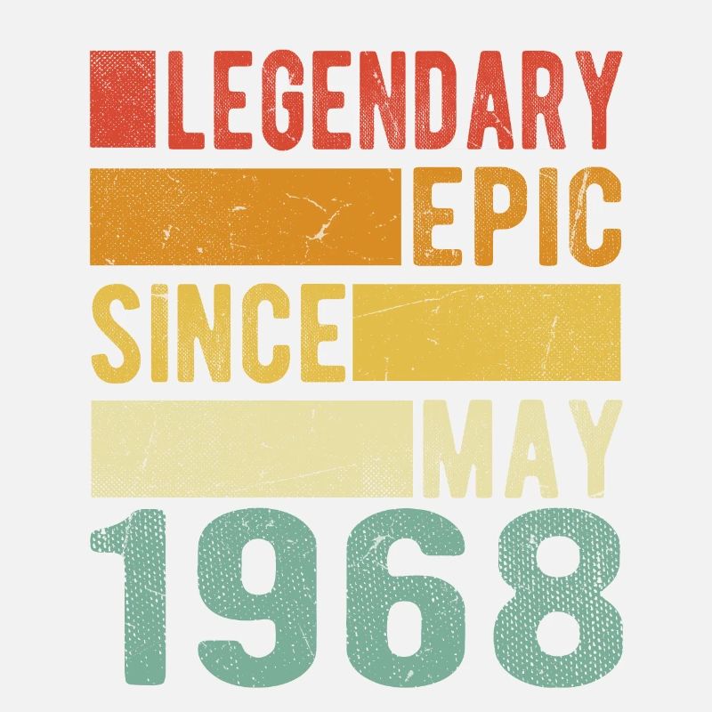 Birthday May 1968 Legendary epic