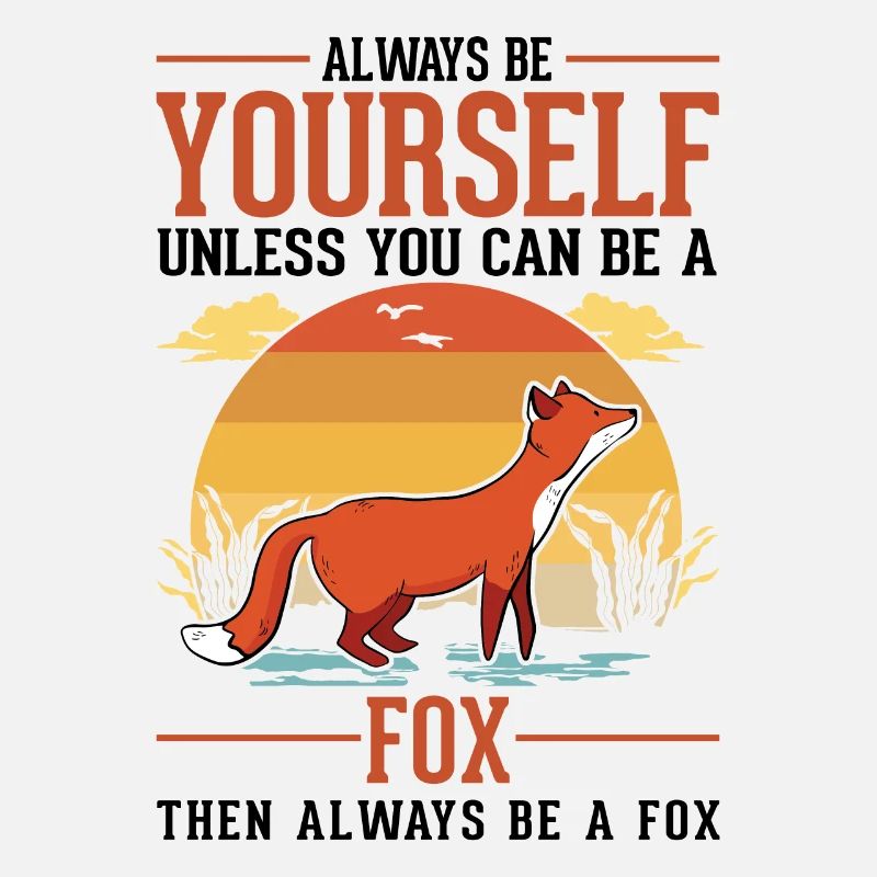 Soyez toujours vous-même Fox Fuchs