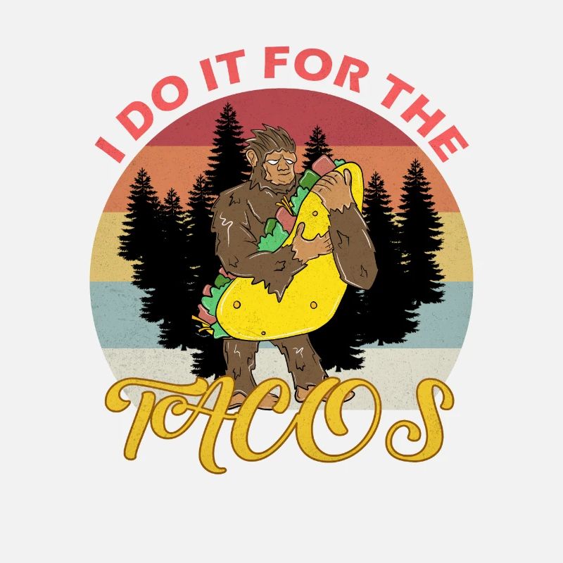 Je le fais pour les tacos