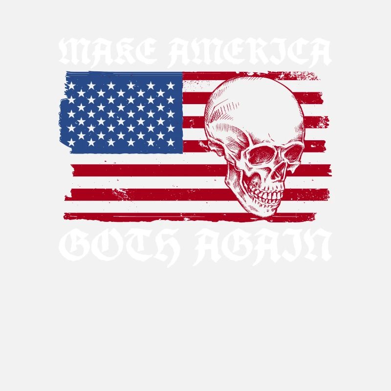 Make America Gothic Again - Gothic
