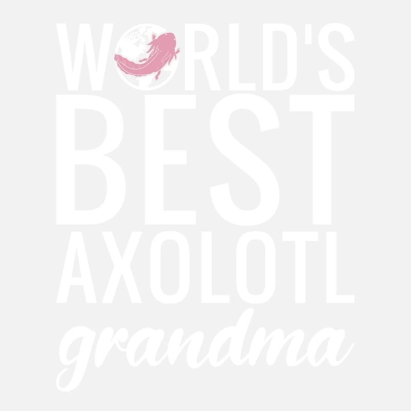 Axolotl Lover Gifts