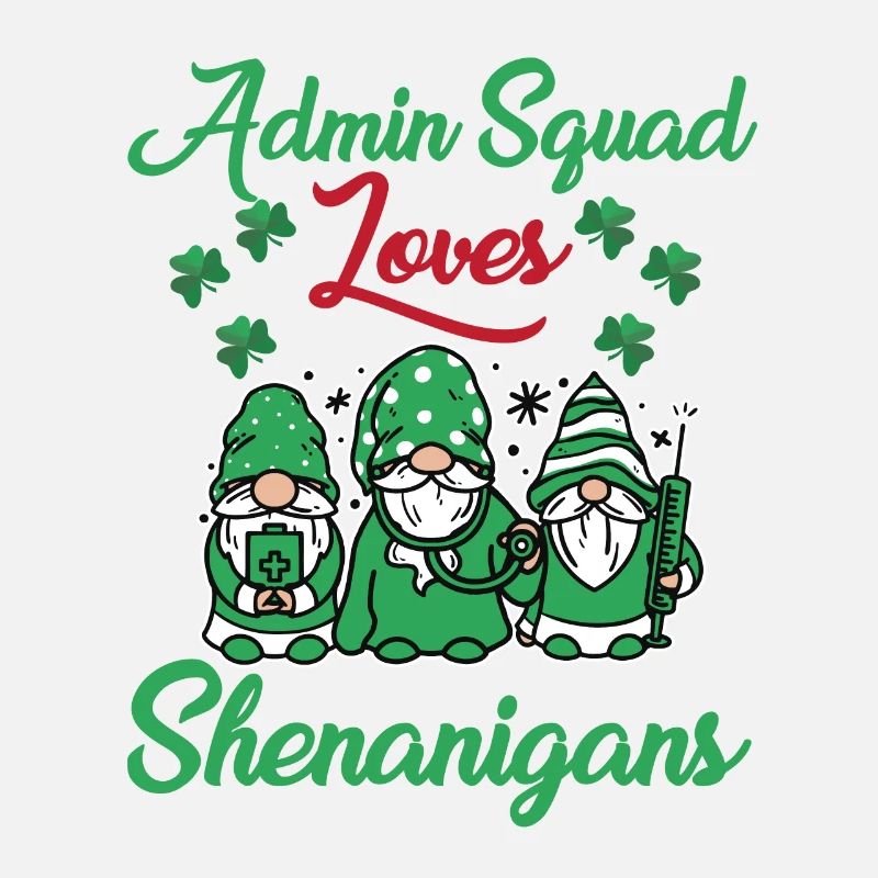 Admin Squad Love Shenanigans St. Patrick's Day