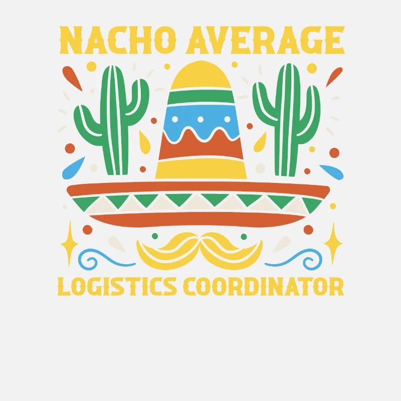 Coordinateur logistique Nacho Average Cinco De Mayo