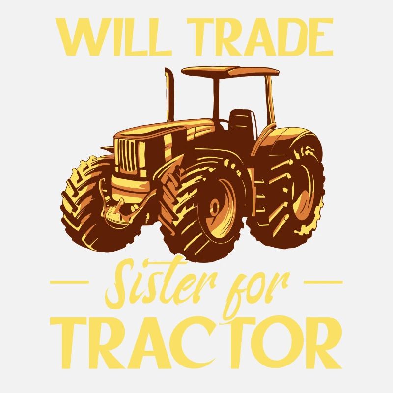 Will Trade Sister For Tractor