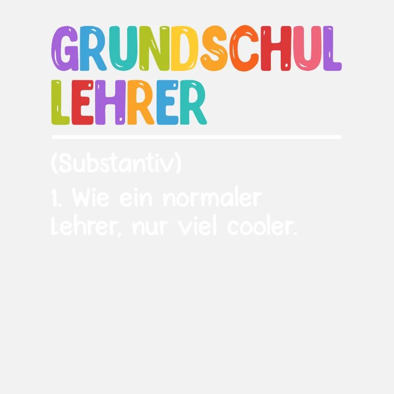 Grundschullehrer Ein normaler Lehrer nur cooler