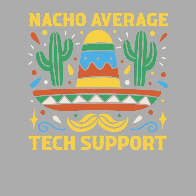 Nacho Durchschnittlicher Technischer Support
