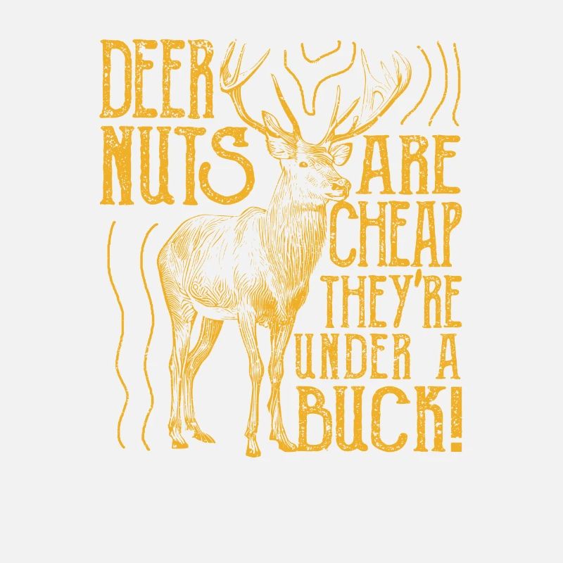 Deer Nuts Are Cheap They're Under A Buck Funny Elk