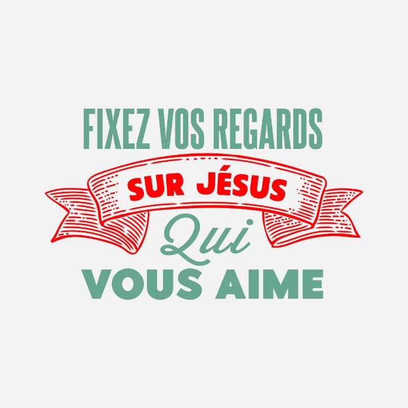 Fixer vos regards sur Jésus