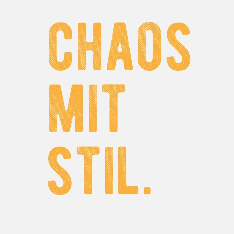 Chaos Mit Stil Lustiger Spruch