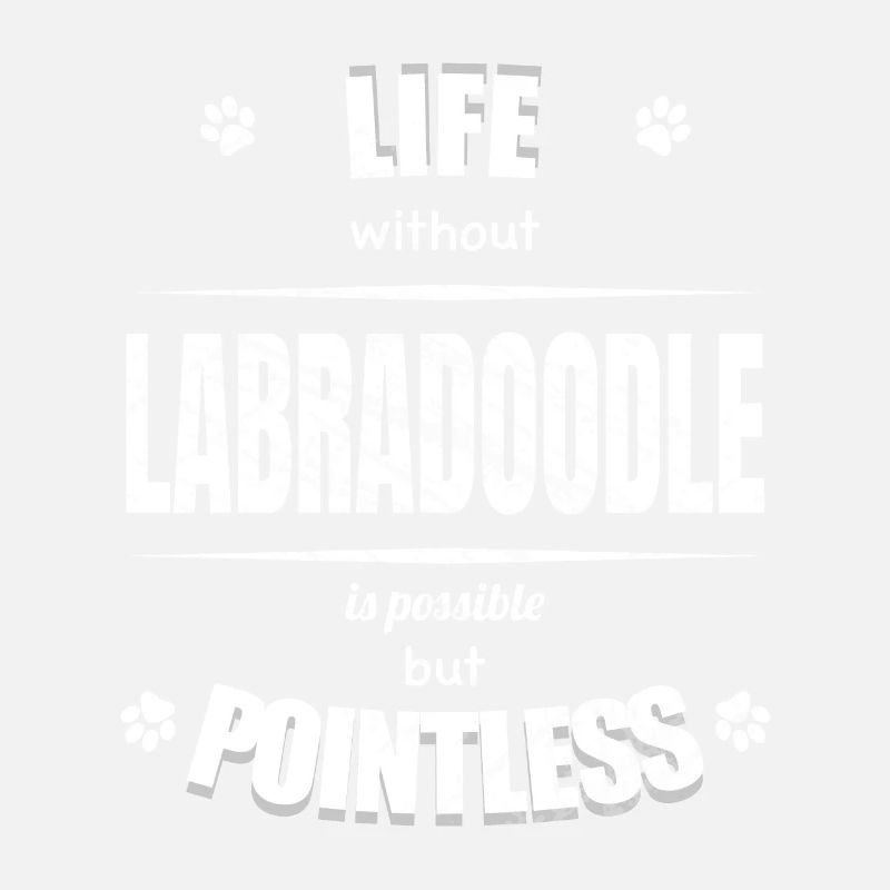 Life is possible but pointless - Labradoodle