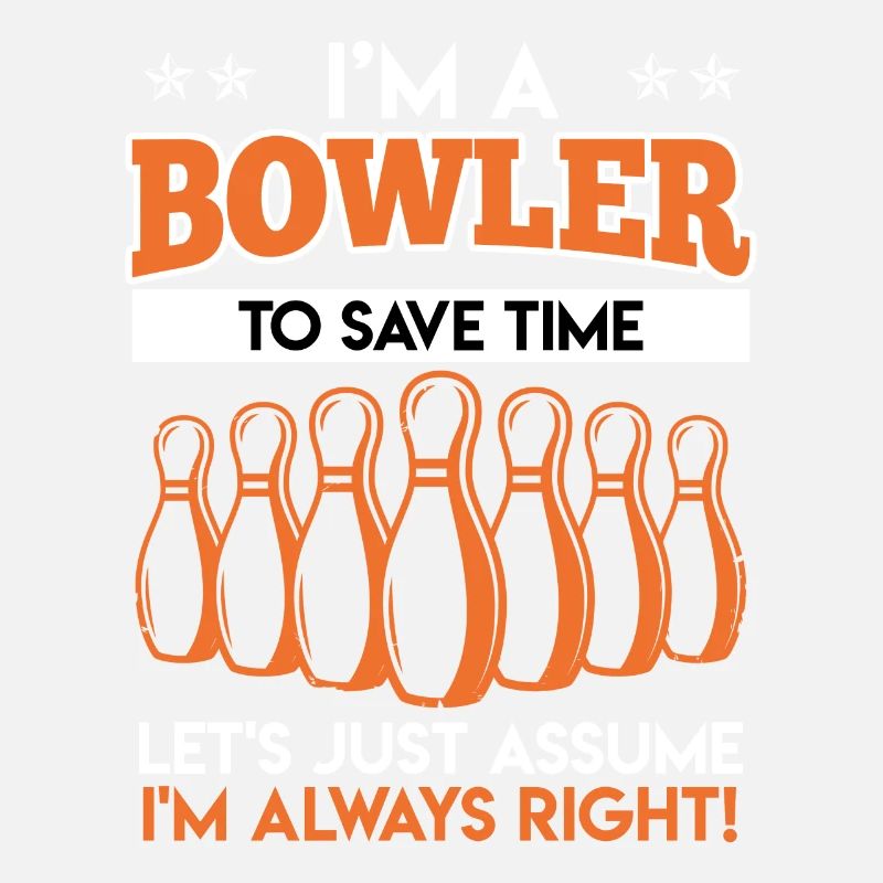 Bowling Funny I'm Bowler Bowling
