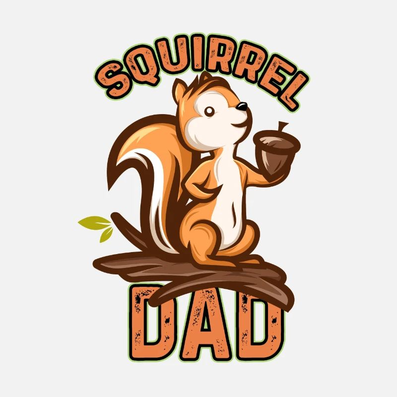 Squirrel Dad Rodent Gopher Chipmunk Funny Quote