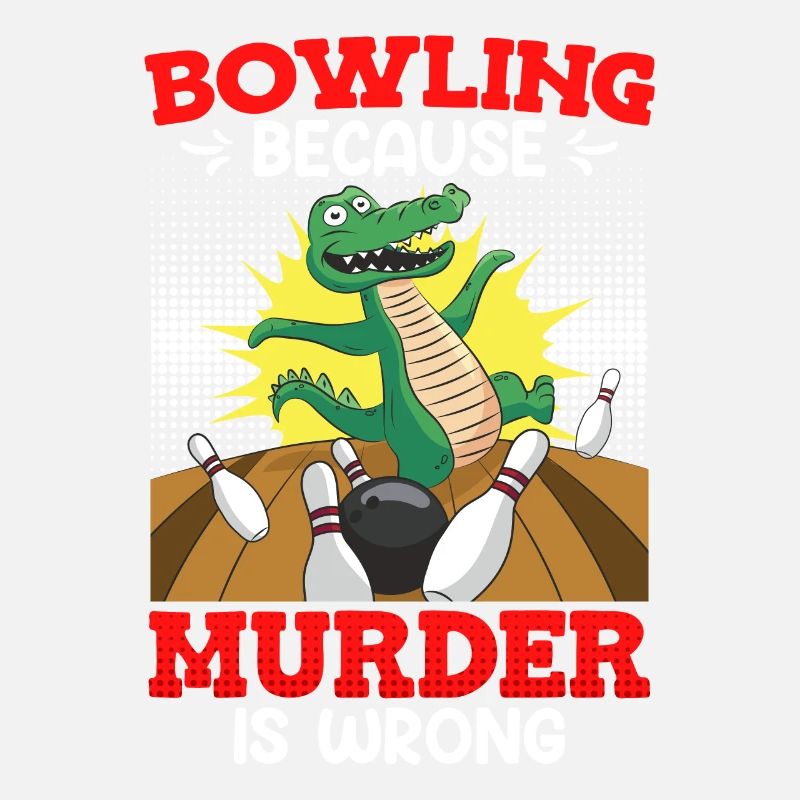 Bowling because Murder is Wrong Bowlingspieler