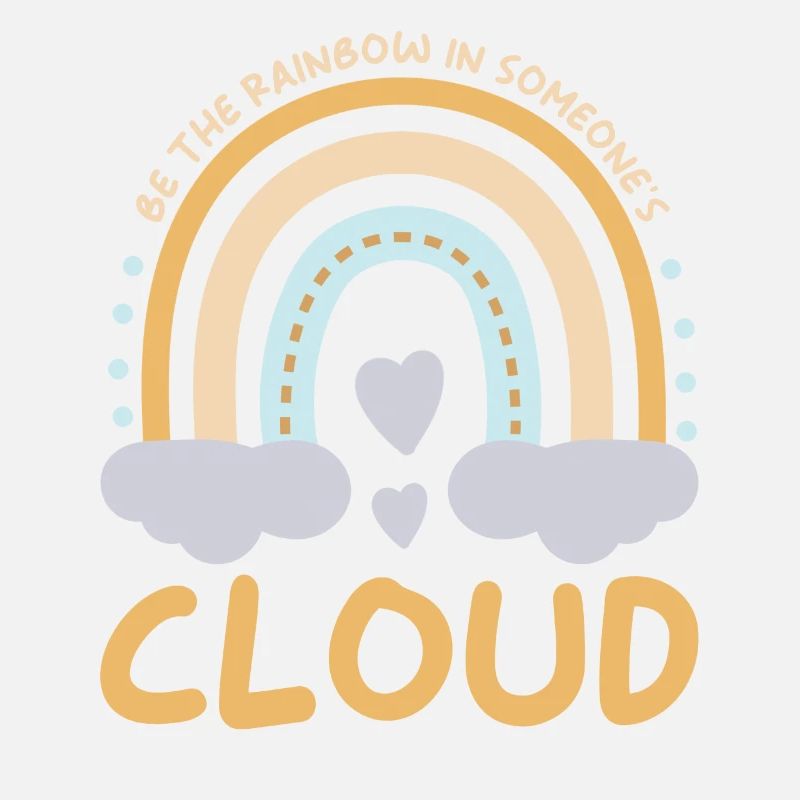 Sei Ein Regenbogen In Der Wolke Eines Anderen