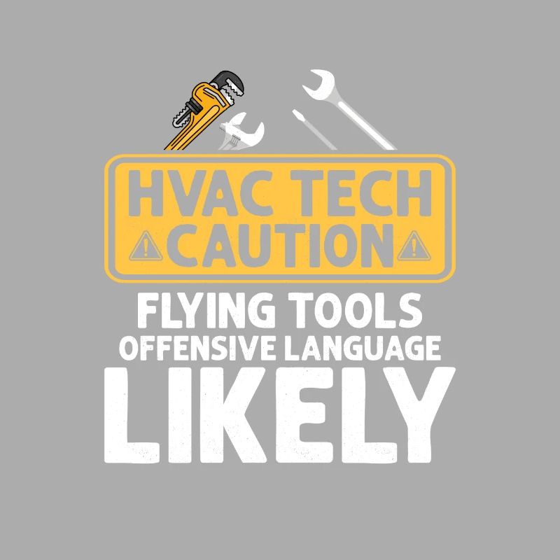 HVAC Tech Caution Flying Tools Technician Installer