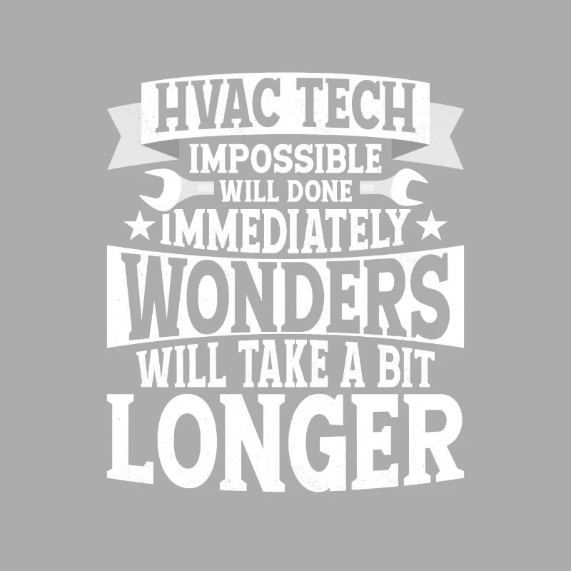HVAC Tech Impossible Will Done Technician Installe