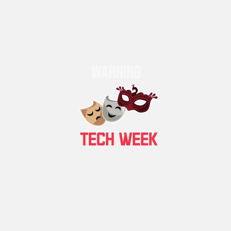 Warning Technical Week Stage Manager Performers