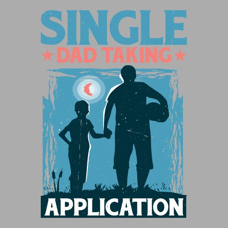 Single Dad Taking Application 5
