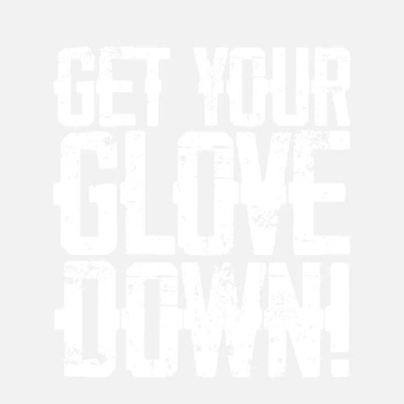 Get Your Glove Down 3