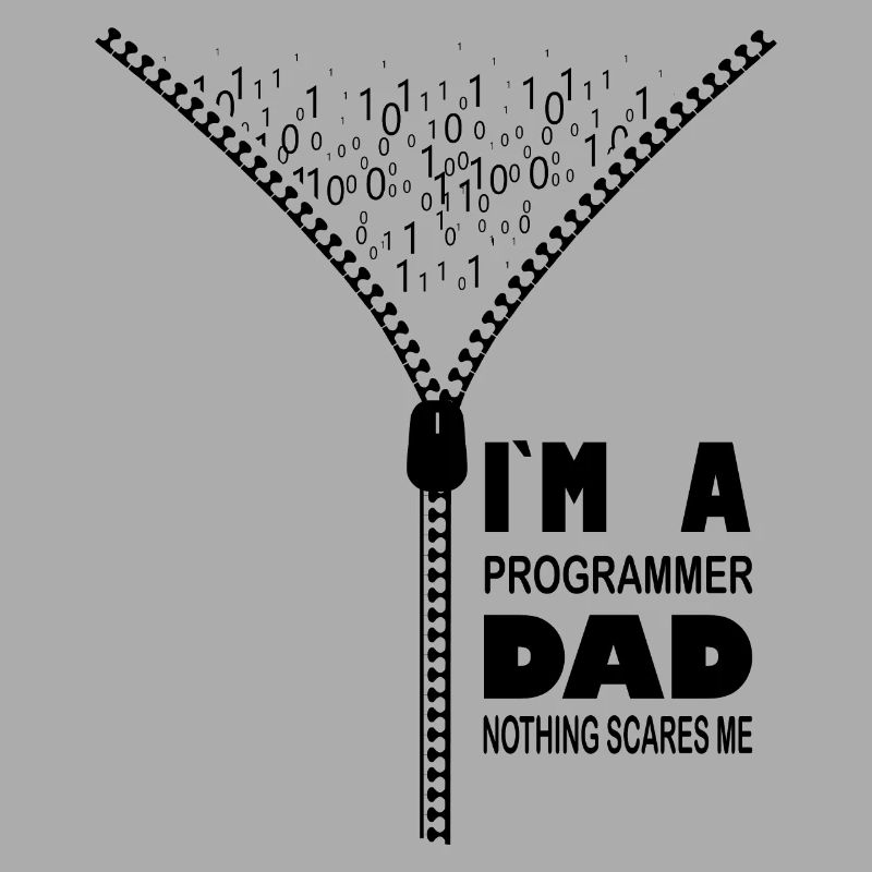 Ich bin ein Programmierer, Vater, nichts macht mir Angst