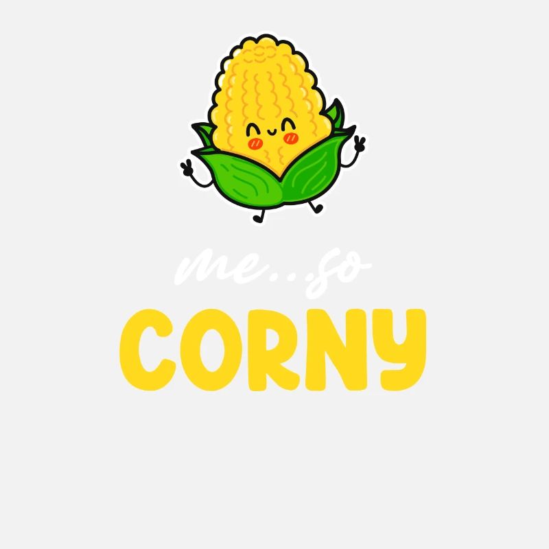 Me So Corny Corn Agricultural Rootcrops Harvest