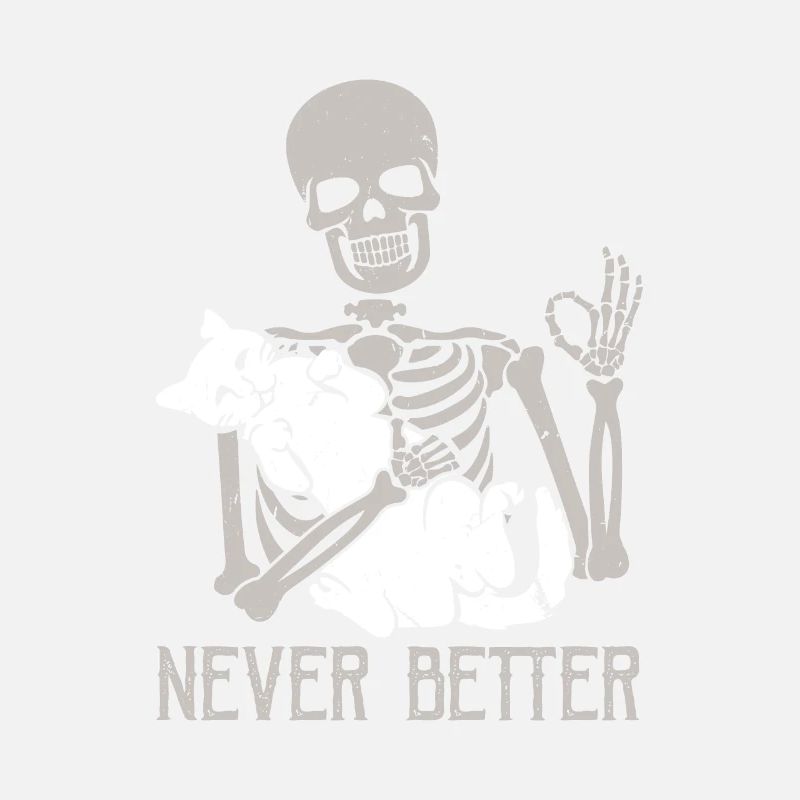 Never Better Skeleton Holding Cat