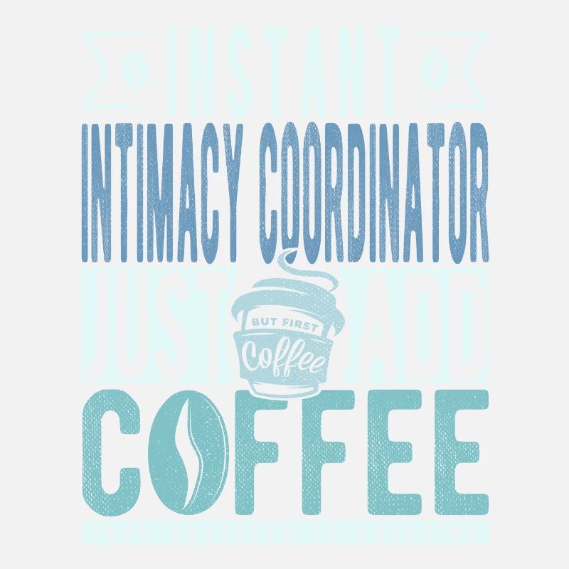 Coordinatrice d’intimité instantanée Il suffit d’ajouter du café