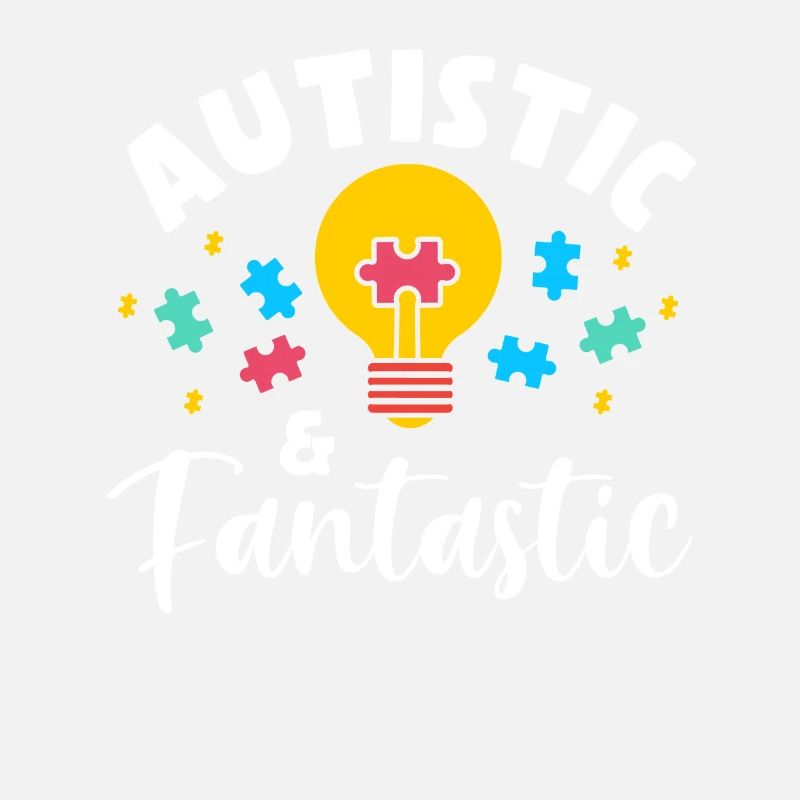 Autistic and Fantastic