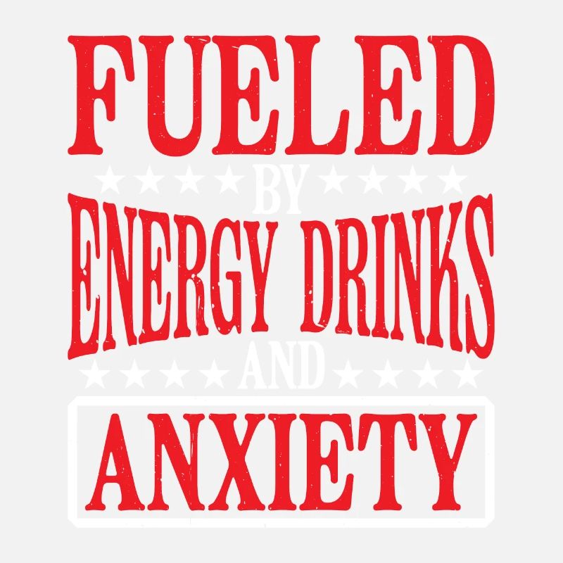 Fueled By Energy Drinks And Anxiety 6