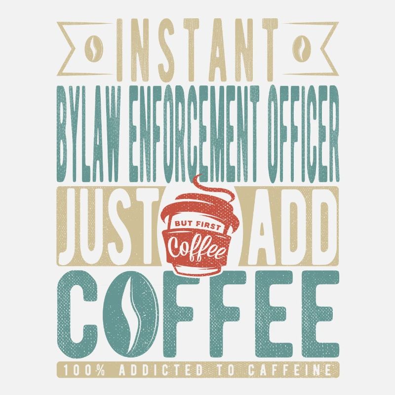 Agent d’application des règlements municipaux instantané Il suffit d’ajouter du café
