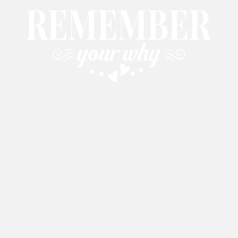 Remember Your Why - Motivationszitat