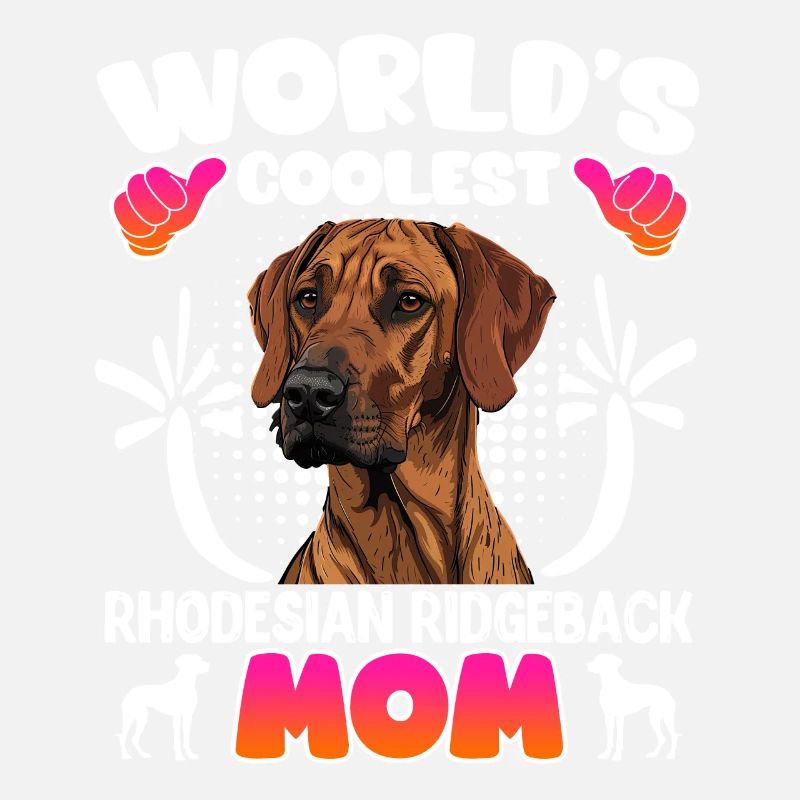 Rhodesian Ridgeback LA MAMAN RIDGEBACK LA PLUS COOL DU MONDE