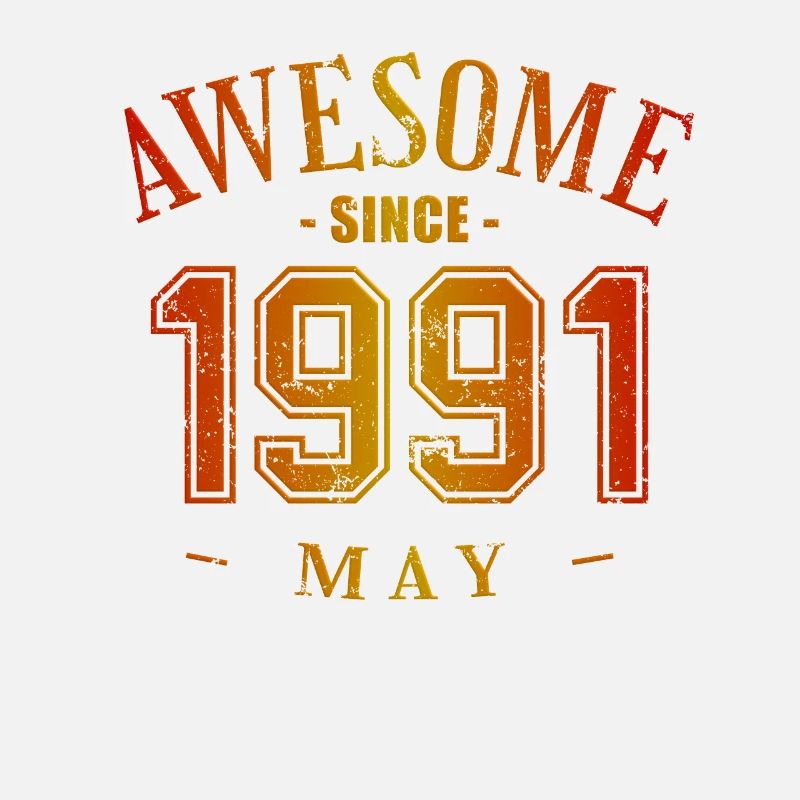 May 1991 - Geburtstag im Mai Awesome