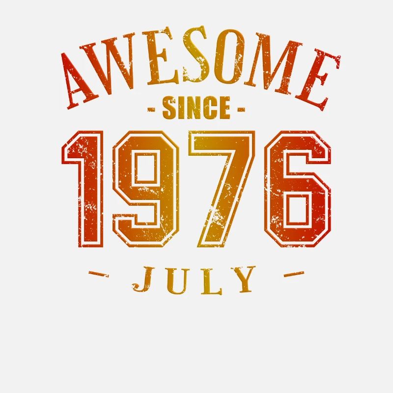 July 1976 - Geburtstag im Juli Awesome