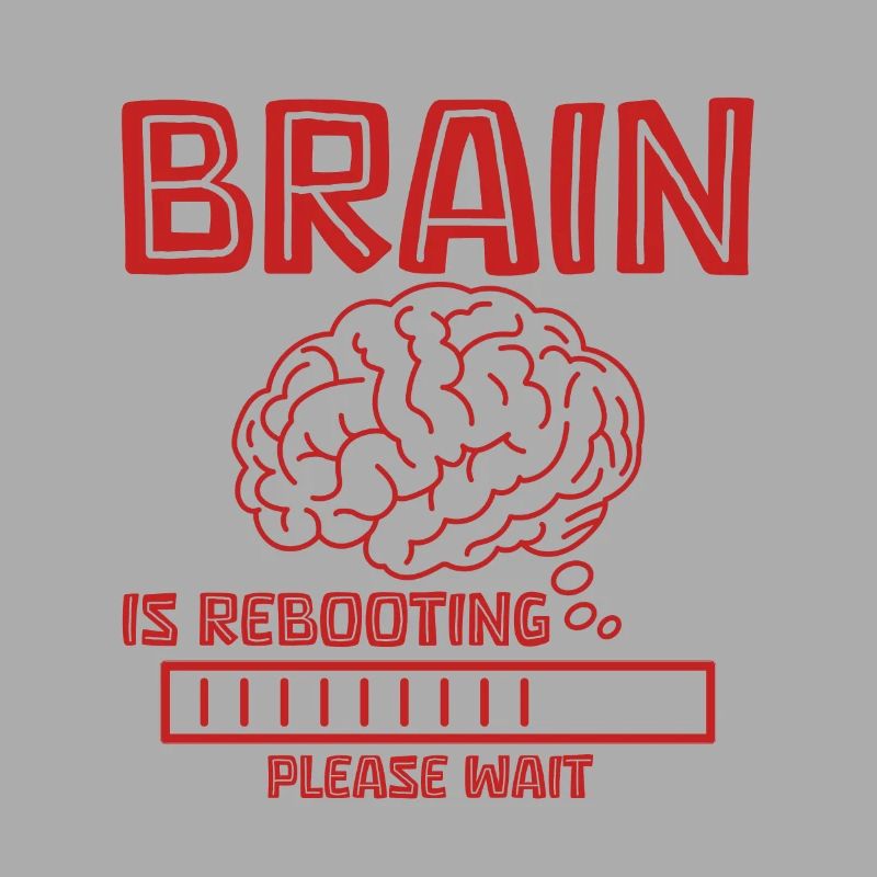 Brain Is Rebooting Please Wait 4