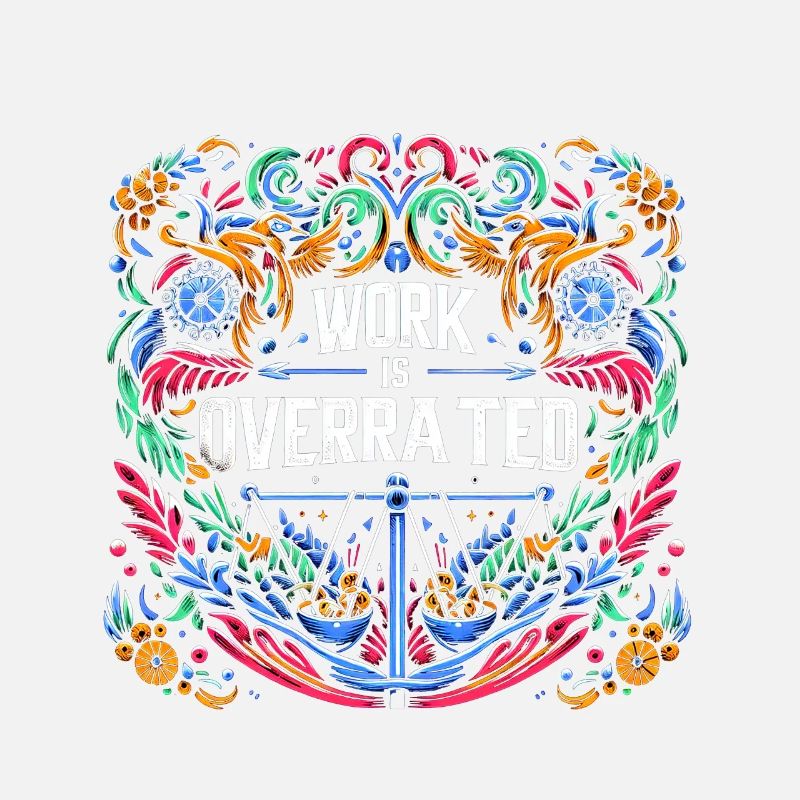Le travail est surestimé 9