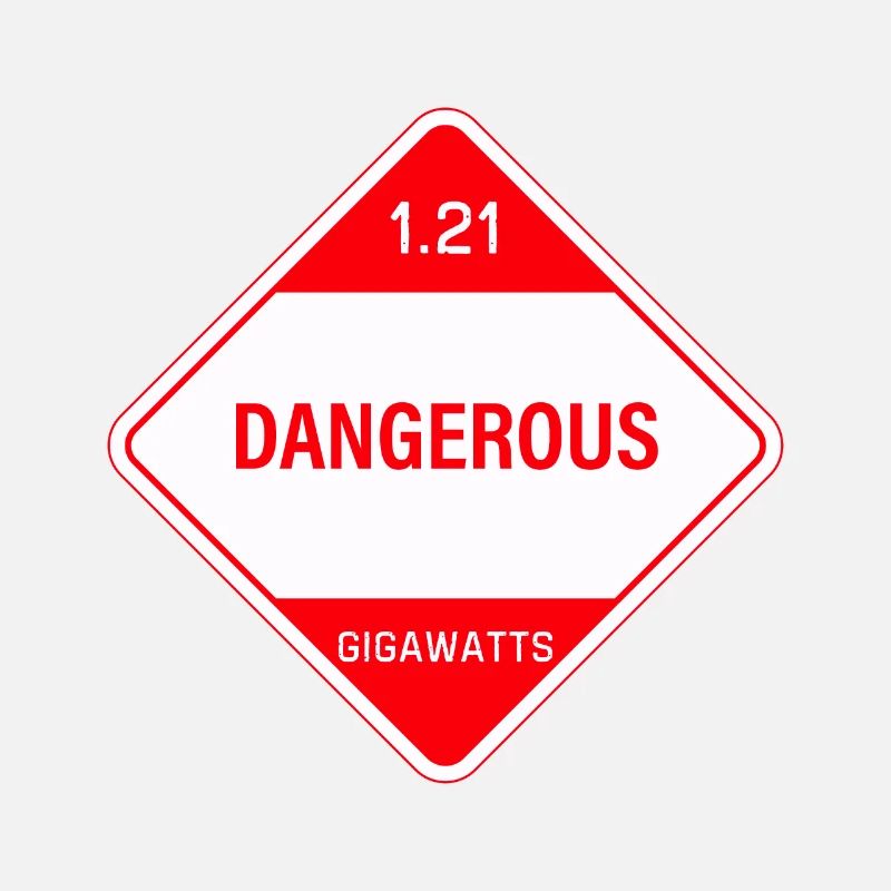 1.21 gigawatts ! Danger!