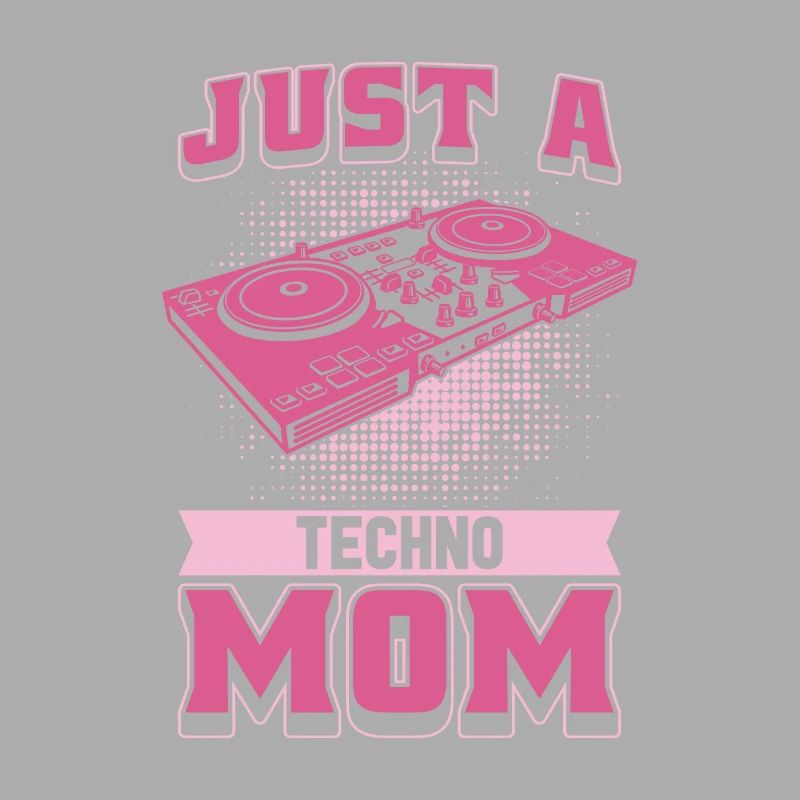 Techno Raver Just A Techno Mom
