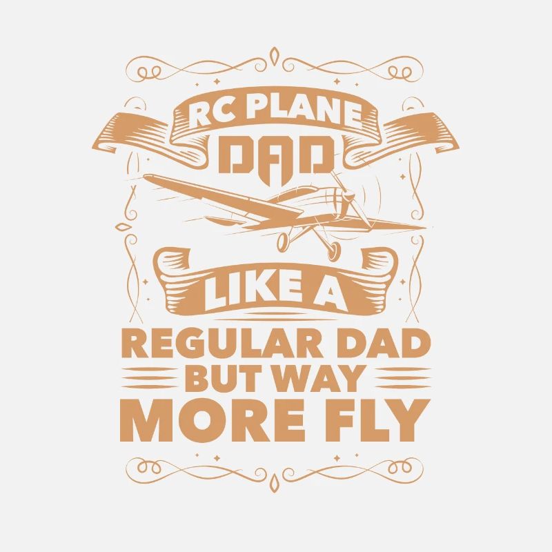 RC Plane Dad Like a regular Dad but way fly