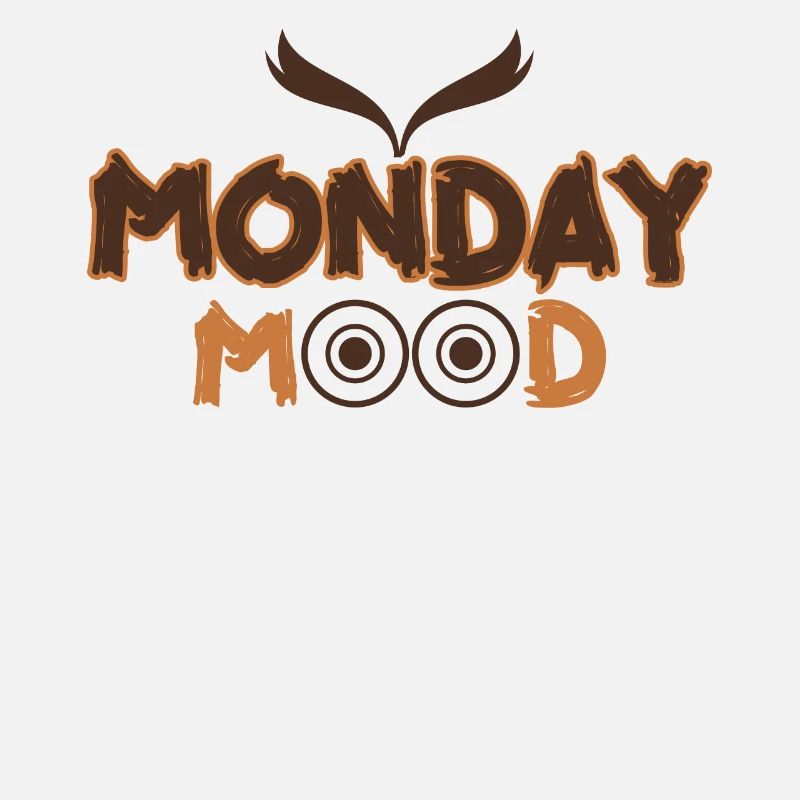 Monday Mood, Eule, Statement funny Montags Montag