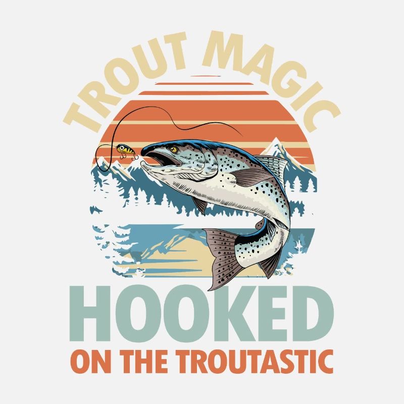 Trout Magic Hooked on the Troutastic