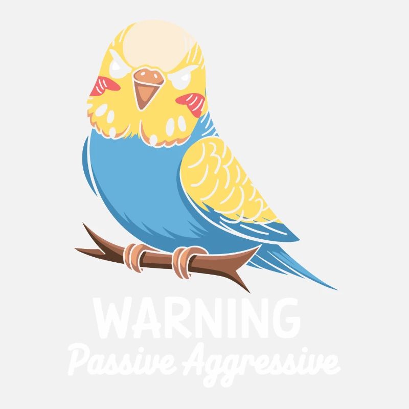 Warning Passive Aggressive Wellensittich Comic