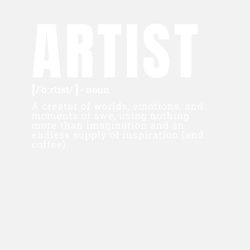 Funny Artist Definition Statement Graphic Occupati